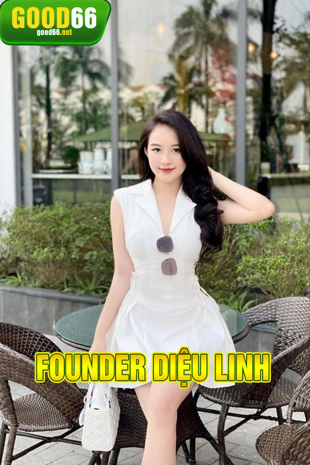 Founder Diệu Linh - Nữ hoàng sòng bài, dẫn lối thành công cùng Good66 1 Giới thiệu về Founder Diệu Linh tại Good66